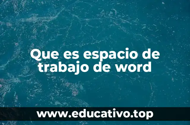 Que es espacio de trabajo de word