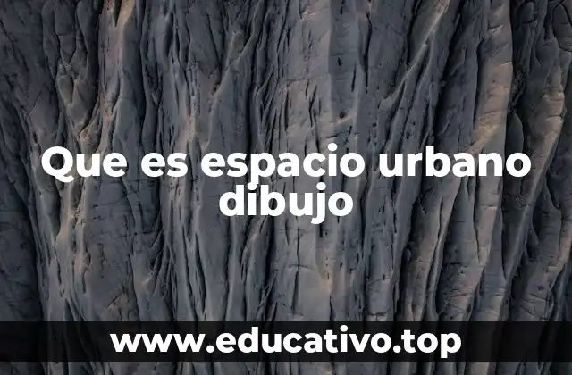 El dibujo como lenguaje para entender la ciudad