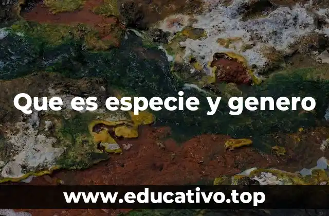 Que es especie y genero