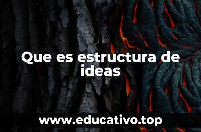 Que es estructura de ideas