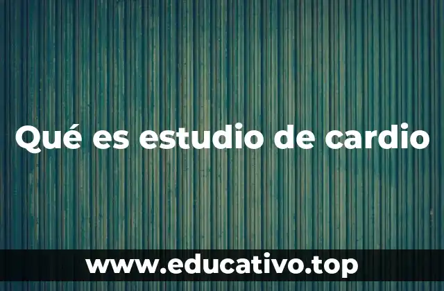 Cómo se aplica el estudio del corazón en la medicina moderna