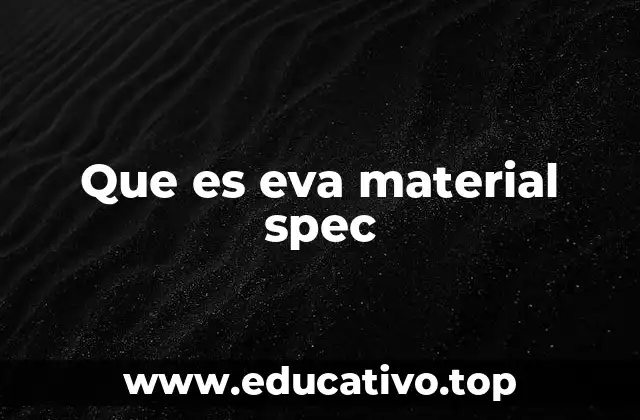 Características técnicas del EVA