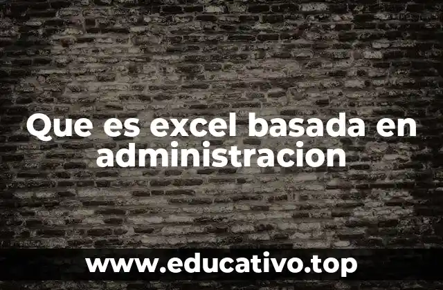 La importancia de Excel en la gestión empresarial