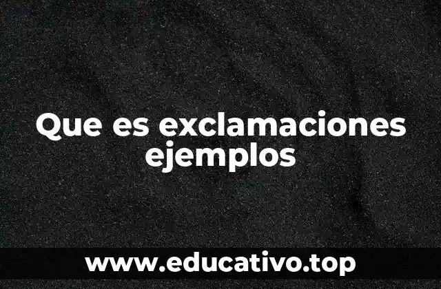 La importancia de las exclamaciones en la comunicación efectiva