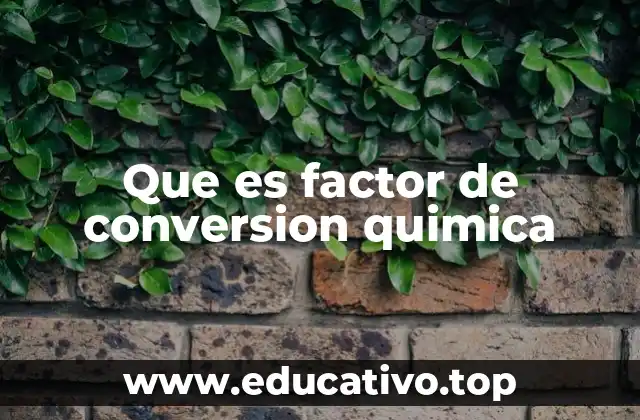 La importancia de los factores de conversión en química