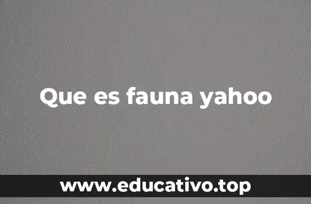 Que es fauna yahoo