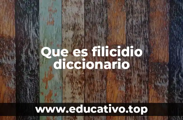 Que es filicidio diccionario