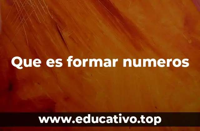 Que es formar numeros