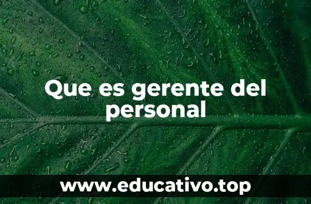 Que es gerente del personal