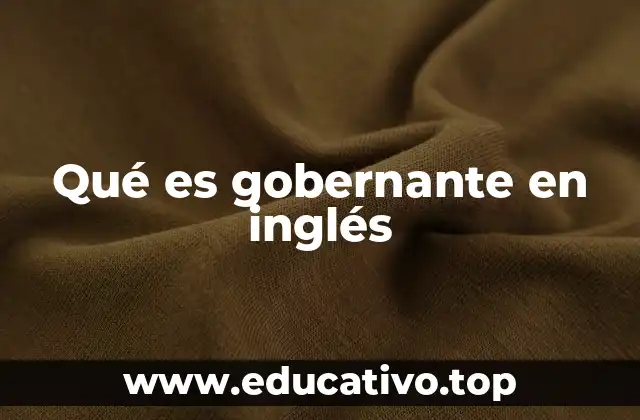 Qué es gobernante en inglés