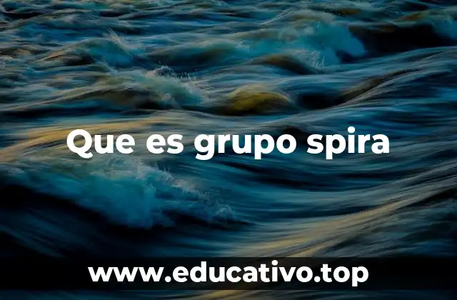 Que es grupo spira