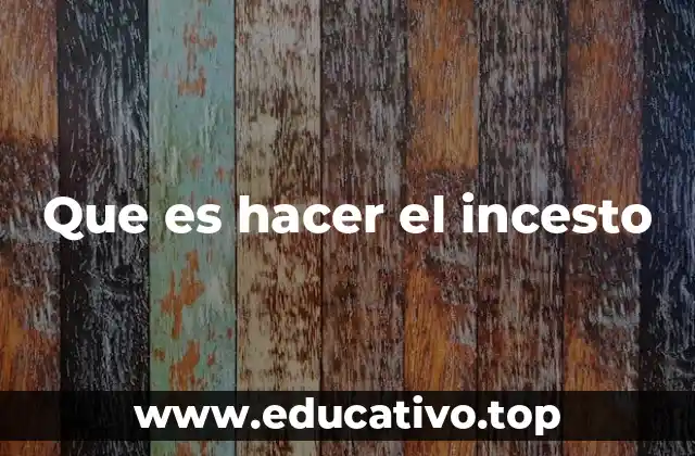 La complejidad emocional y psicológica detrás del incesto