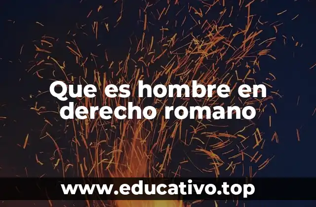 Que es hombre en derecho romano