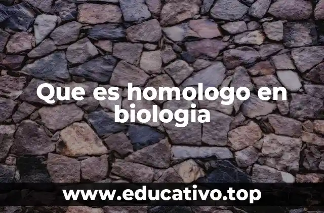 Que es homologo en biologia