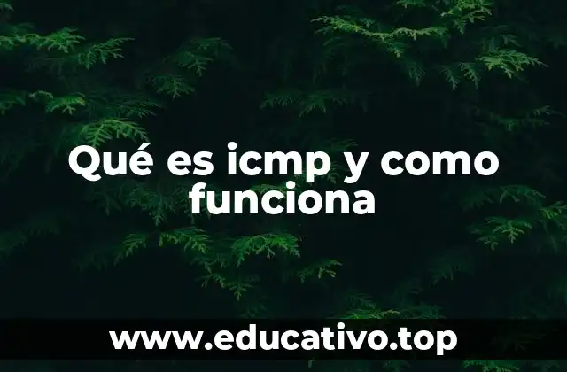 Qué es icmp y como funciona