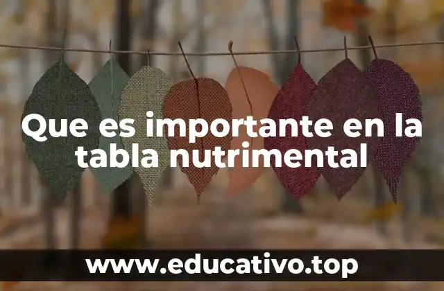 Que es importante en la tabla nutrimental