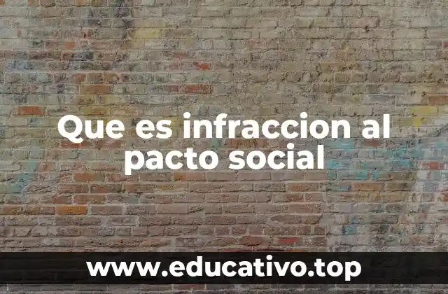 Que es infraccion al pacto social