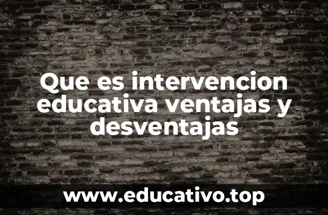Cómo la intervención educativa impacta en el desarrollo del estudiante