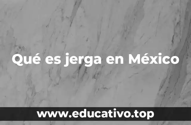 Qué es jerga en México