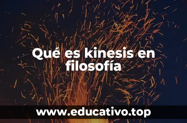 Qué es kinesis en filosofía