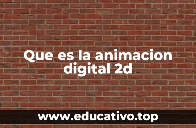 Que es la animacion digital 2d