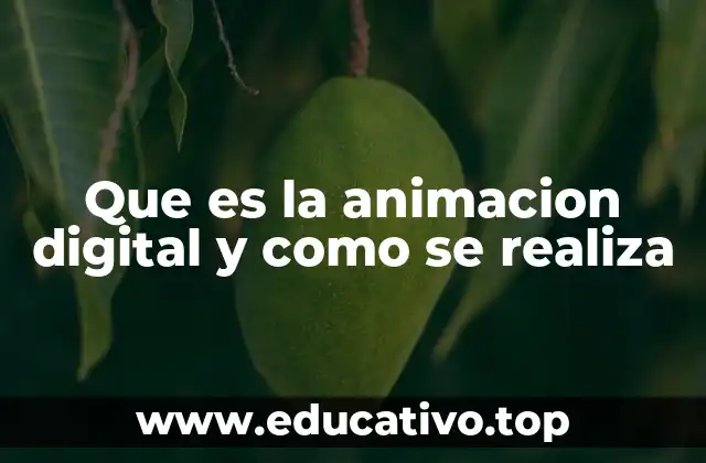 El proceso creativo detrás de la animación digital