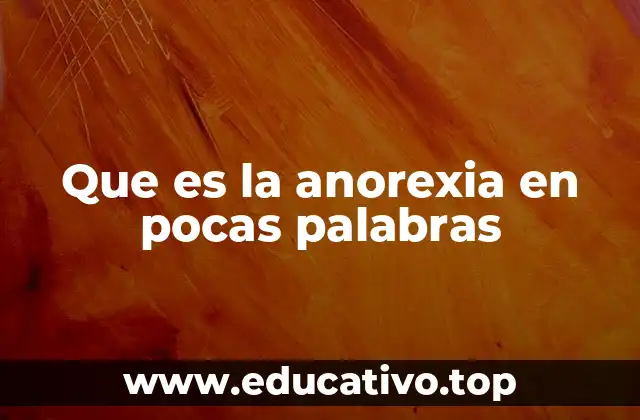 Que es la anorexia en pocas palabras