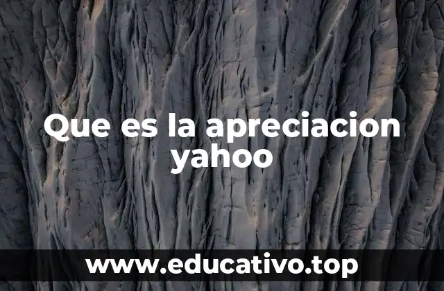 Que es la apreciacion yahoo