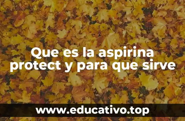 Características de Aspirina Protect