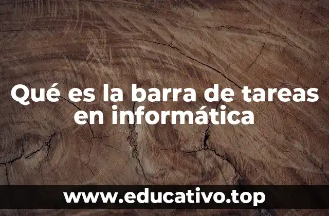 Qué es la barra de tareas en informática