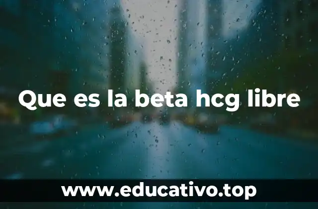 Que es la beta hcg libre