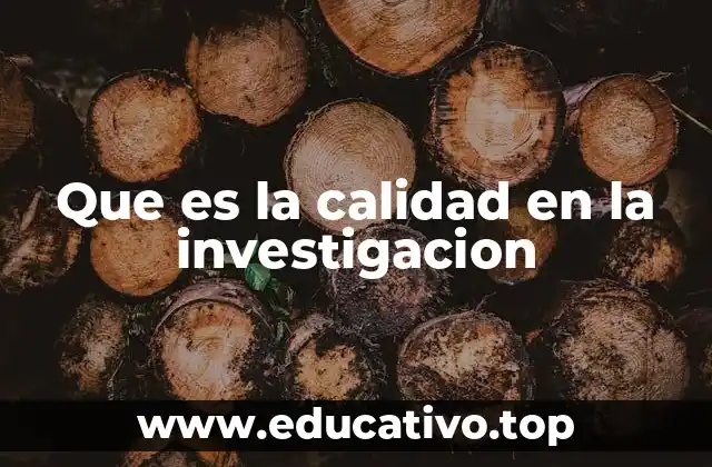 Factores que determinan la calidad de una investigación