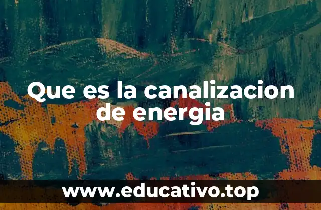 La interacción entre el canalizador y la energía universal