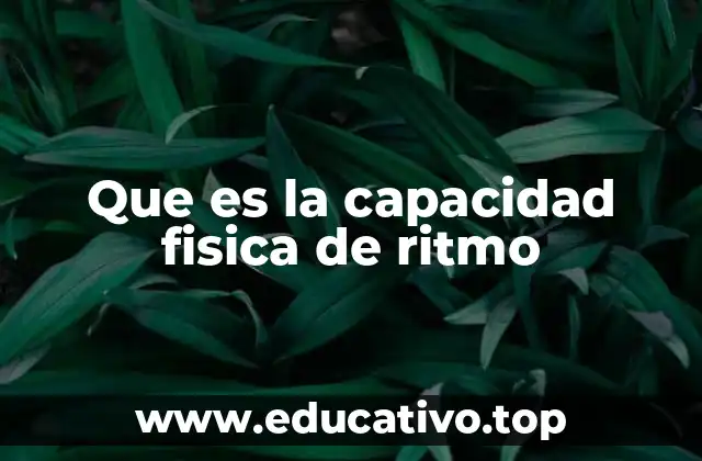 La importancia del ritmo en el desarrollo físico