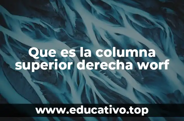 Que es la columna superior derecha worf