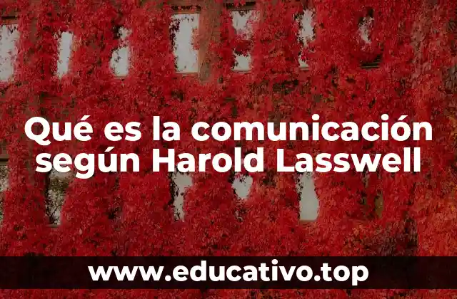 Qué es la comunicación según Harold Lasswell