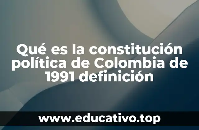La Constitución de 1991: Un marco para la democracia y los derechos
