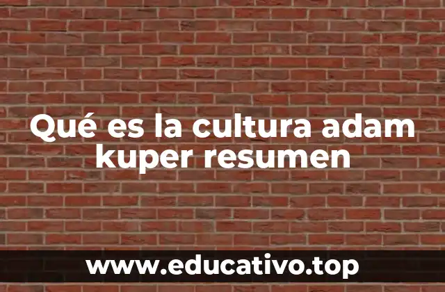 La visión crítica de Adam Kuper sobre los estudios culturales