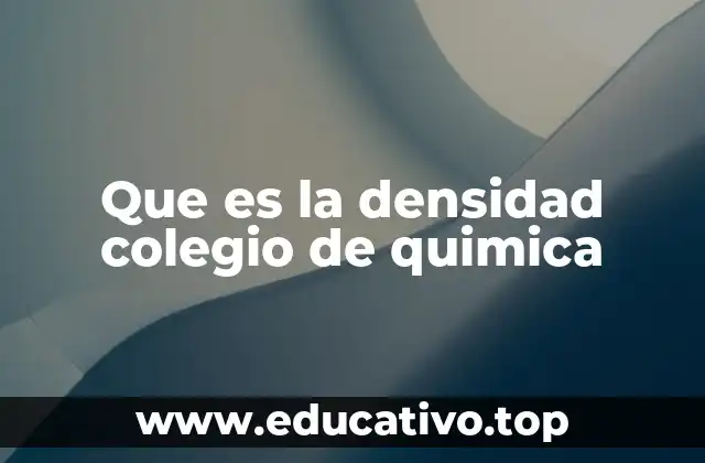 Que es la densidad colegio de quimica