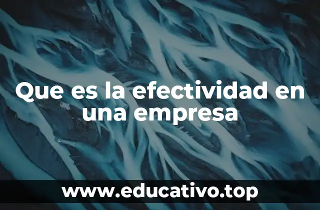 Que es la efectividad en una empresa
