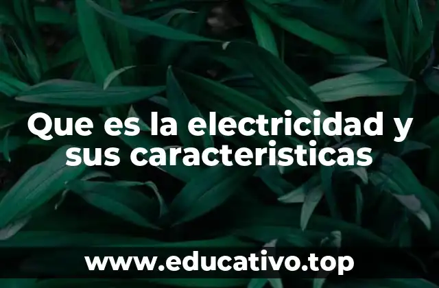 La importancia de la electricidad en la vida cotidiana