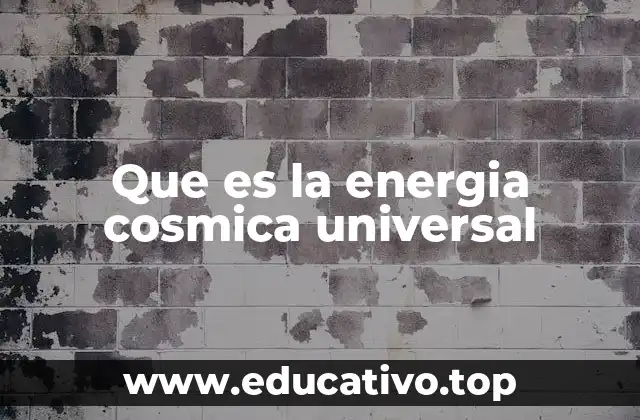 Que es la energia cosmica universal