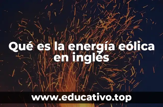 Qué es la energía eólica en inglés