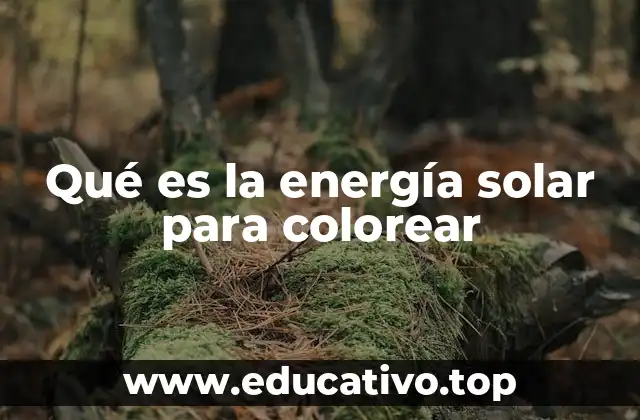 Qué es la energía solar para colorear