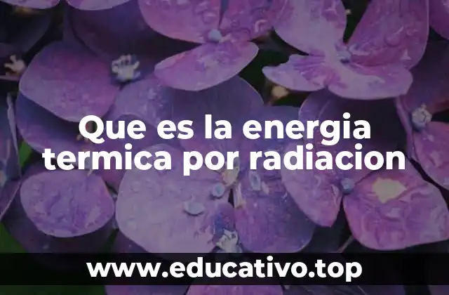 Que es la energia termica por radiacion