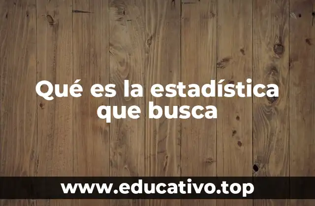 El papel de la estadística en la toma de decisiones