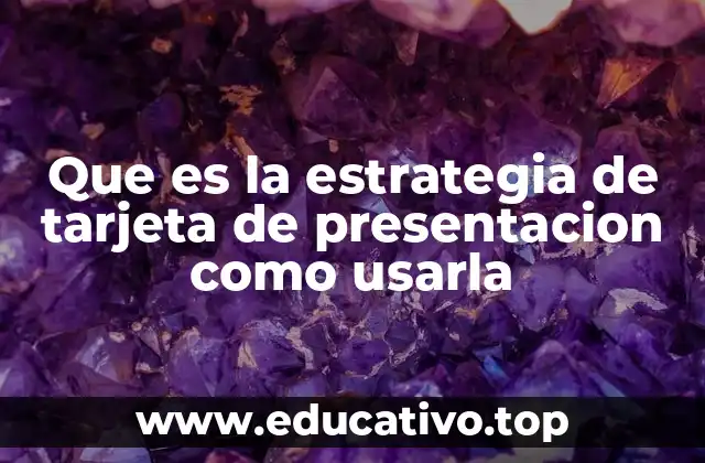 Cómo una tarjeta de presentación puede potenciar tu networking