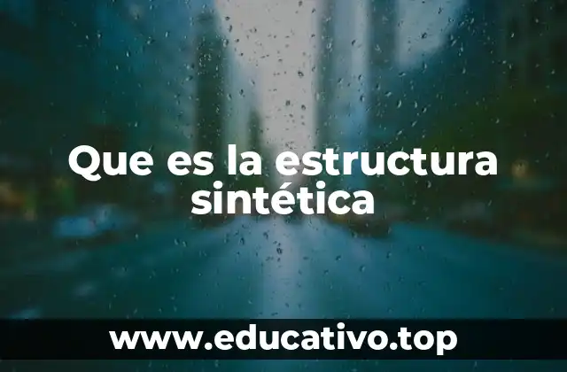 Que es la estructura sintética
