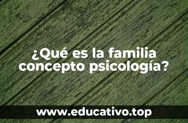La familia como sistema emocional y social