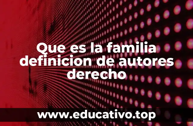 La importancia de la familia en el derecho positivo